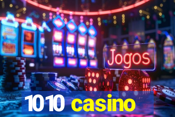 1010 casino